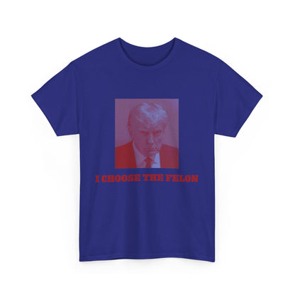 I Choose The Felon Trump Unisex Cotton Print T-Shirt - Blue/Red