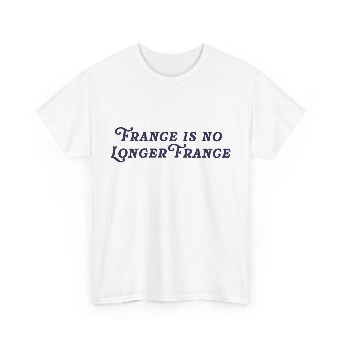 France Is No Longer France Trump Unisex Cotton Print T-Shirt