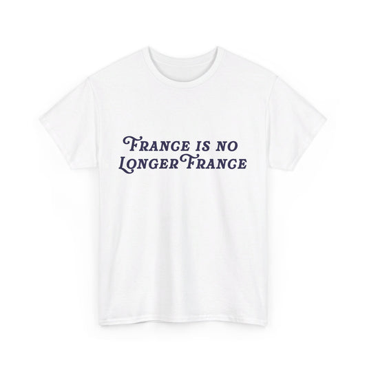 France Is No Longer France Trump Unisex Cotton Print T-Shirt