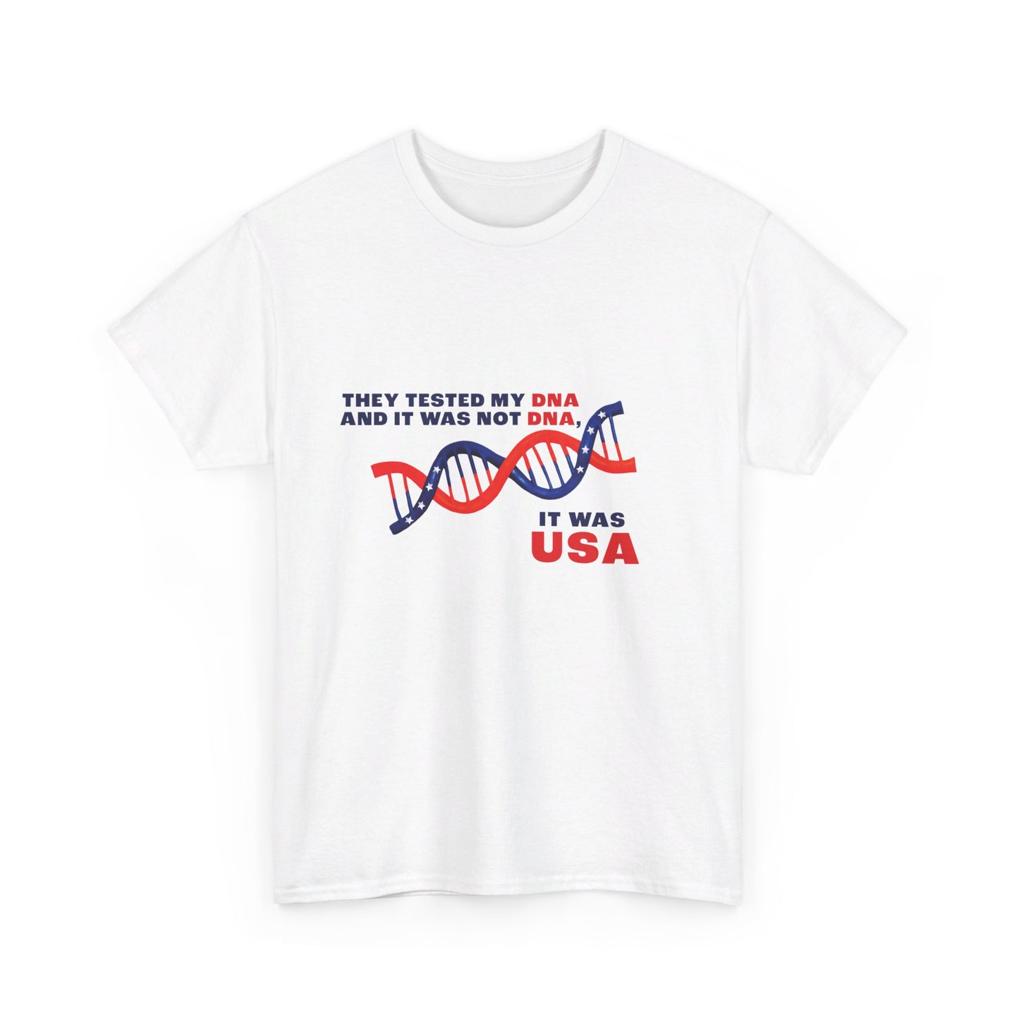 They Test My DNA Trump Unisex Cotton Print T-Shirt