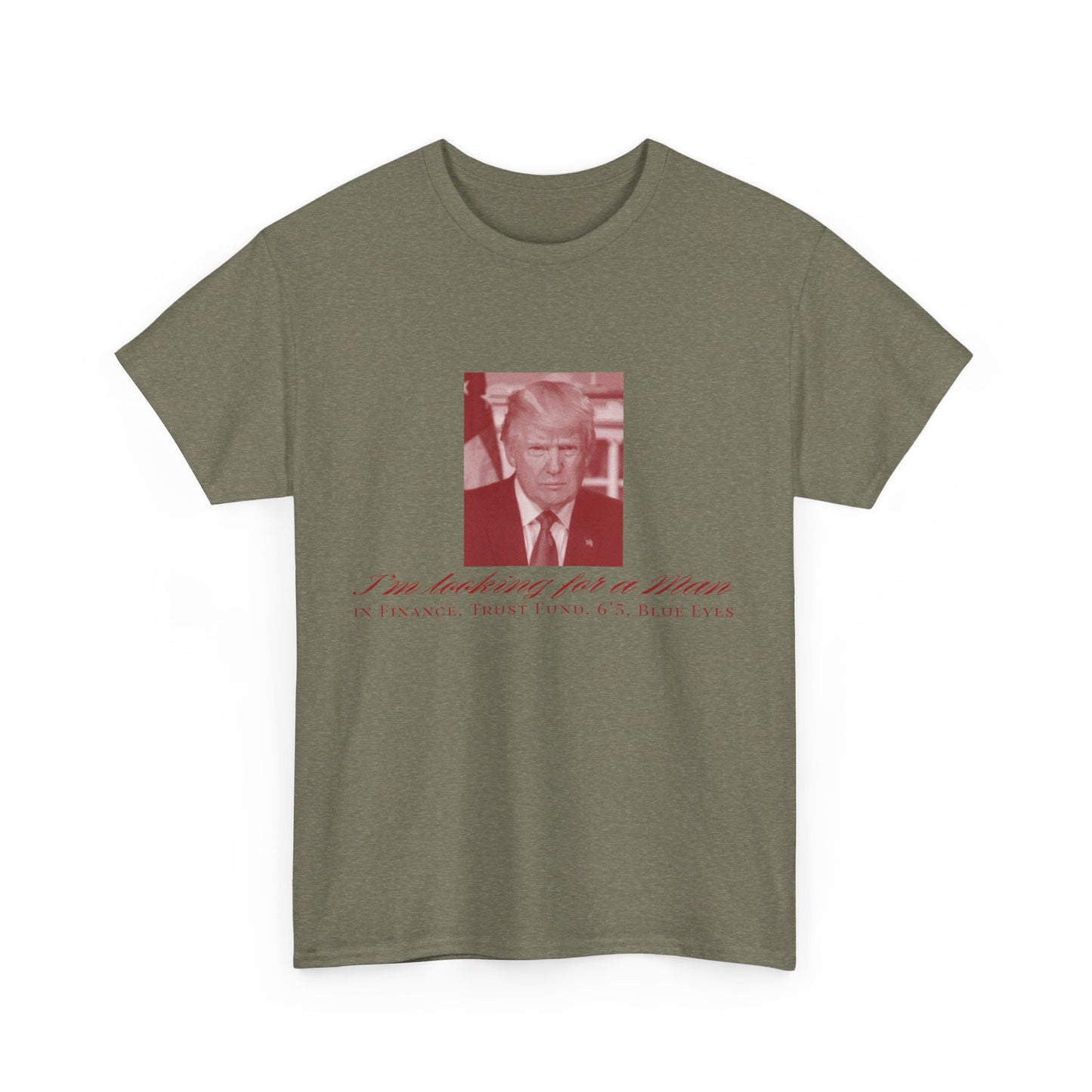 I'm Looking For A Man In Finance Trump Unisex Cotton Print T-Shirt - Red