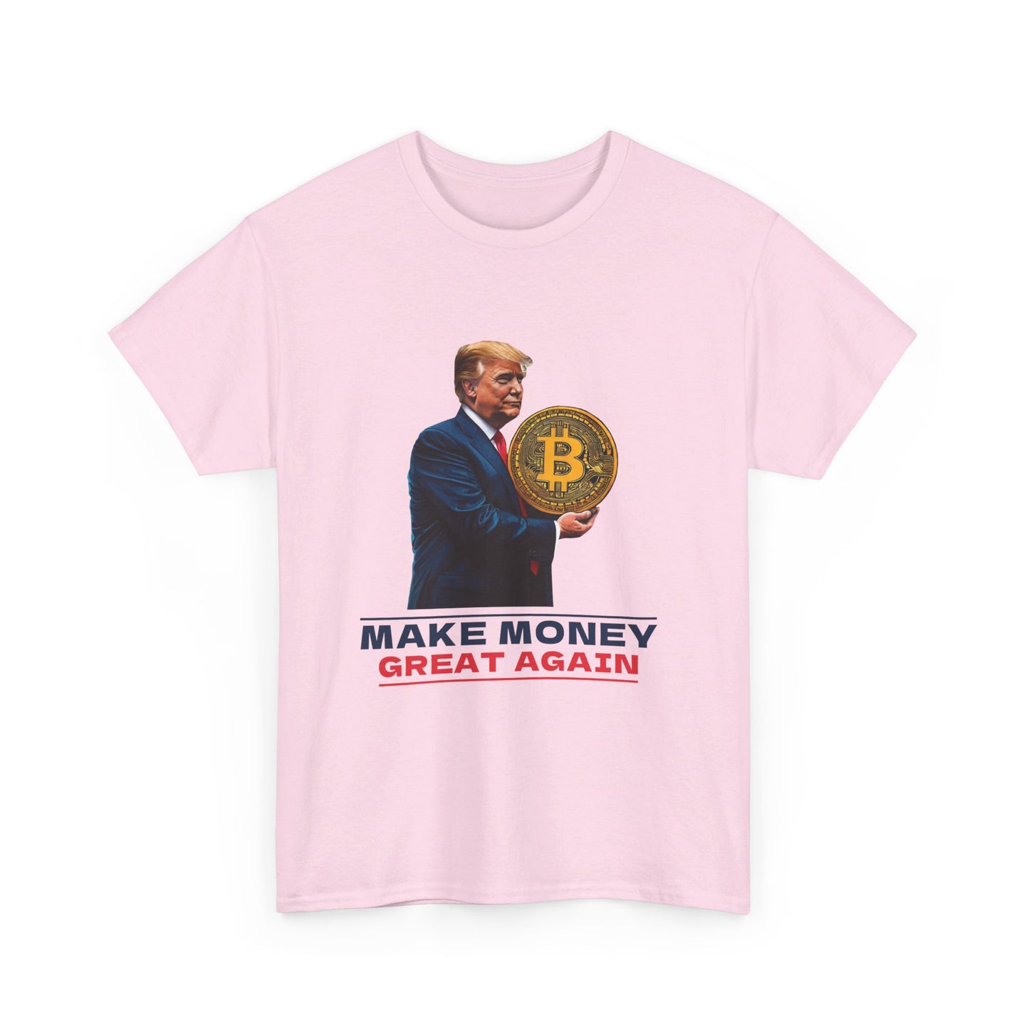 Make Money Great Again Trump Unisex Cotton Print T-Shirt