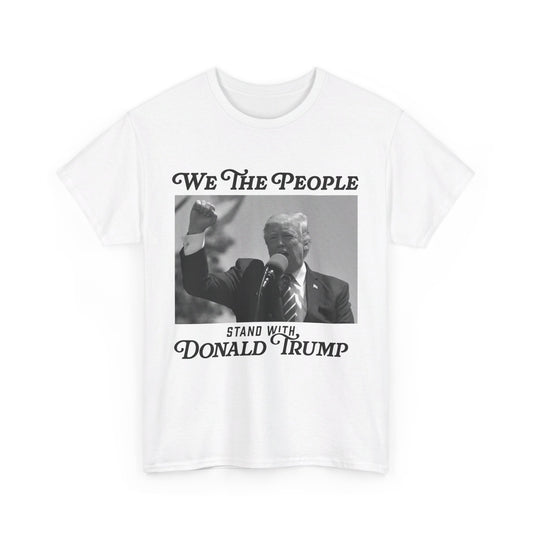 We The People Stand with Donald Trump Unisex Cotton Print T-Shirt - Black