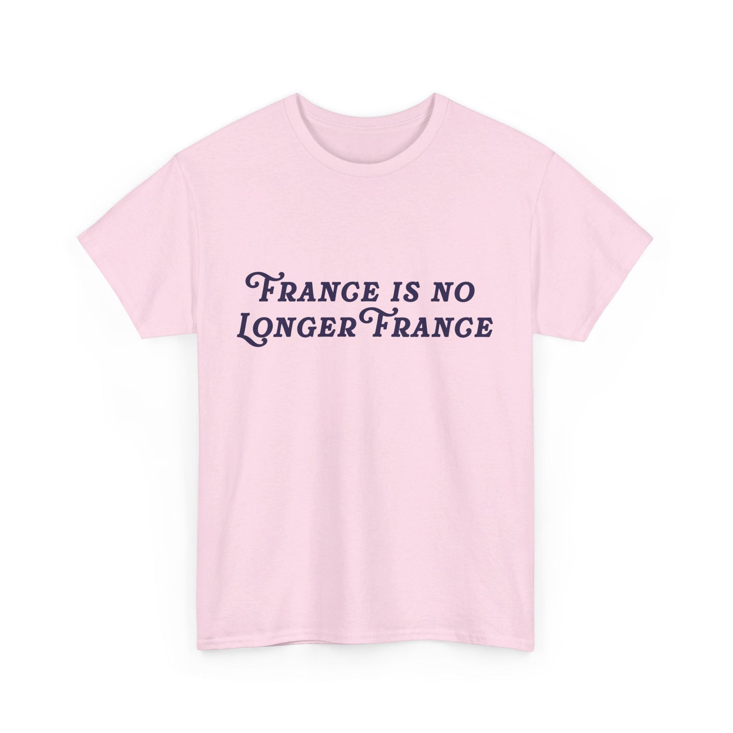 France Is No Longer France Trump Unisex Cotton Print T-Shirt