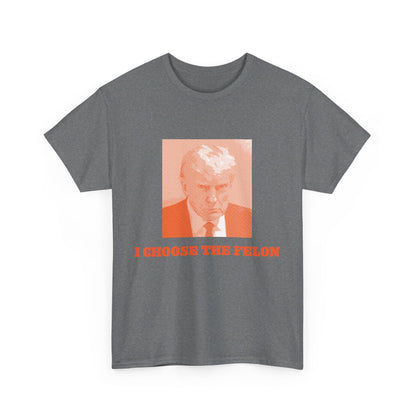 I Choose The Felon Trump Unisex Cotton Print T-Shirt - Orange