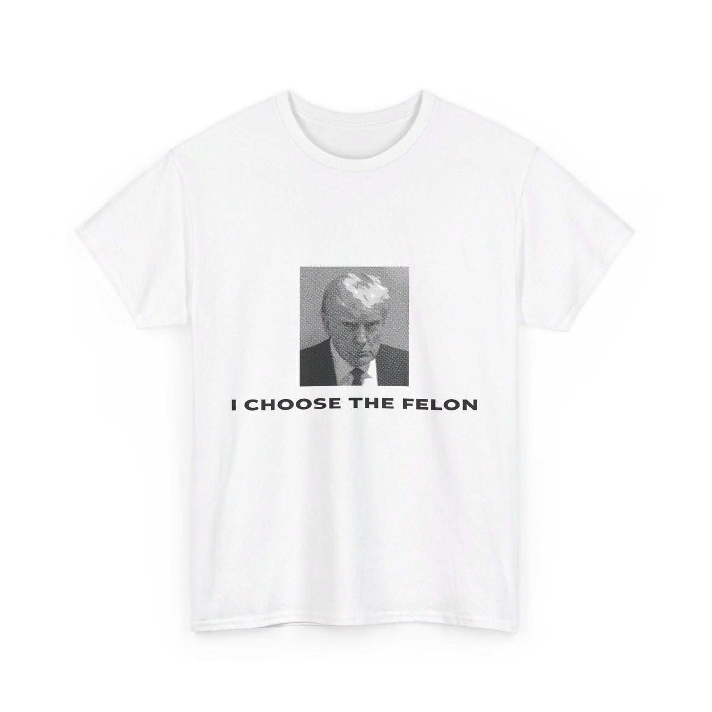 Choose The Felon Trump Unisex Cotton Print T-Shirt - Black/White