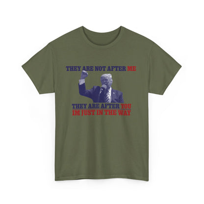 They Are Not After Me Trump Unisex Cotton Print T-Shirt