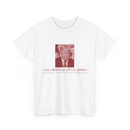 I'm Looking For A Man In Finance Trump Unisex Cotton Print T-Shirt - Red