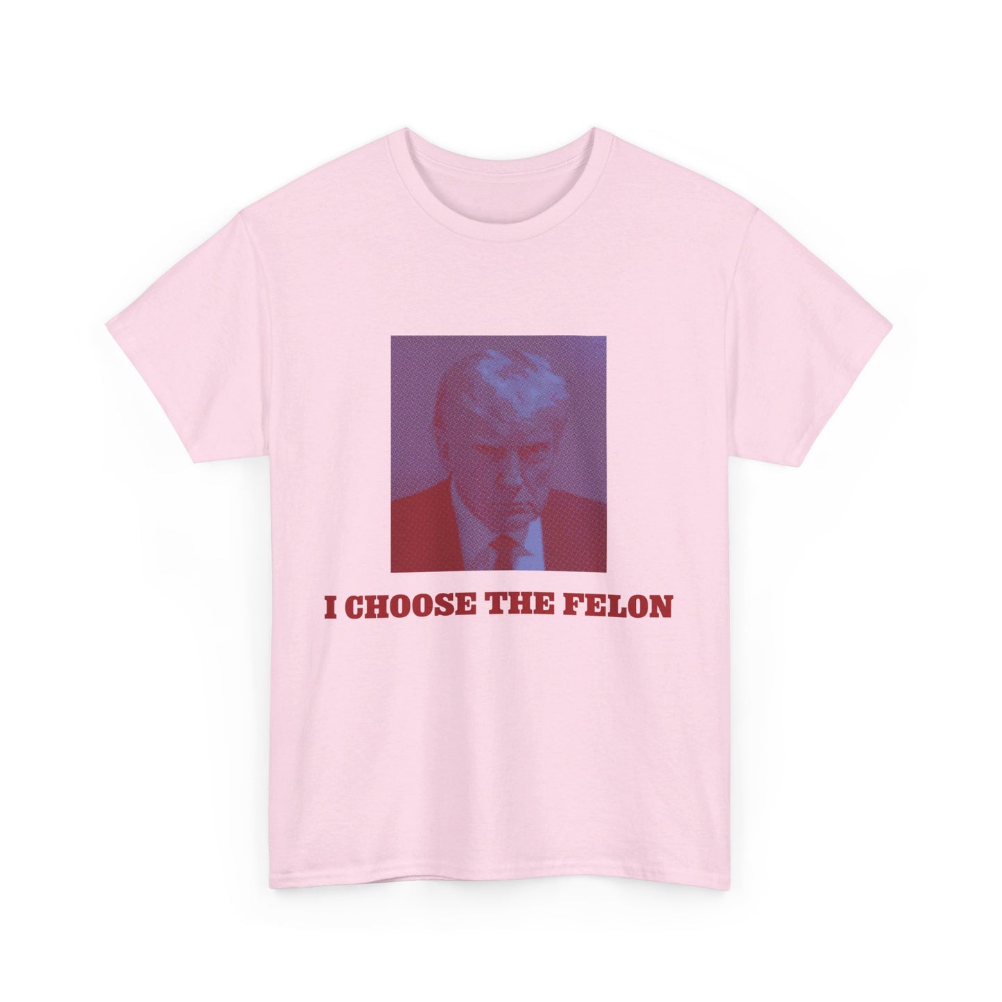 I Choose The Felon Trump Unisex Cotton Print T-Shirt - Blue/Red