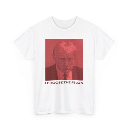 I Choose The Felon Trump Unisex Cotton Print T-Shirt - Red