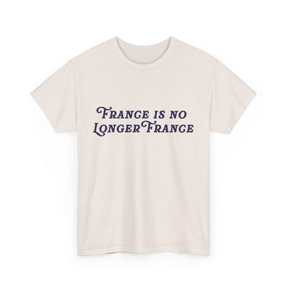 France Is No Longer France Trump Unisex Cotton Print T-Shirt