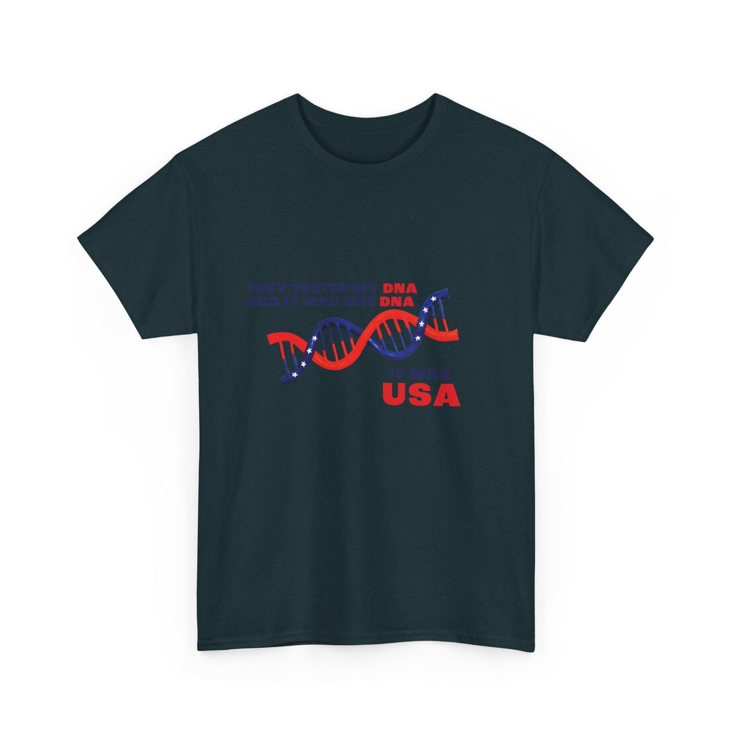 They Test My DNA Trump Unisex Cotton Print T-Shirt